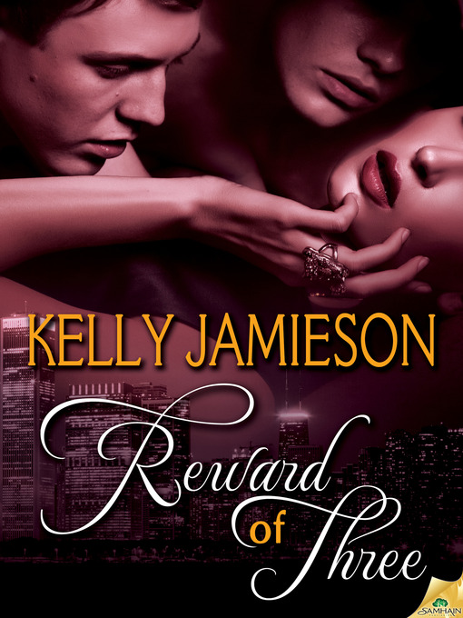 Title details for Reward of Three by Kelly Jamieson - Available